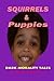 Squirrels & Puppies: Dark Morality Tales