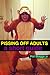 Pissing Off Adults: A Short...