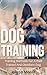Dog Training: Training Meth...