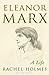 Eleanor Marx by Rachel  Holmes