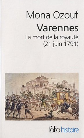 Varennes : La mort de la royauté (21 juin 1791)