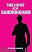 The Hunt for Sandringham by Richard McDowall The Hunt for Sandringham by Richard McDowall
