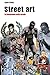 Street Art. La rivoluzione nelle strade.