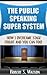 The Public Speaking Super System: How I Overcame Stage Fright And You Can Too! (Public Speaking, Public Speaking Fear, Public Speaking Tips, Public Speaking ... Public Speaking Anxiety, Presentations)