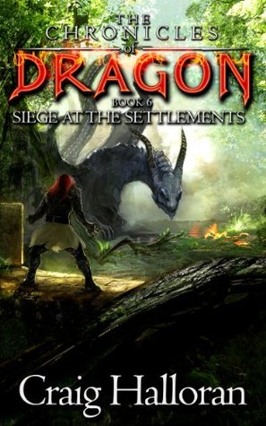 Siege at the Settlements (Chronicles of Dragon, #6)