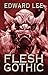 Flesh Gothic by Edward Lee
