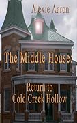 The Middle House: Return to Cold Creek Hollow