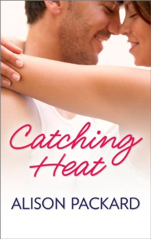 Catching Heat (Feeling the Heat, #3)