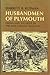 Husbandmen of Plymouth: Farms and Villages in the Old colony 1620-1692