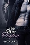 Life After Taylah by Bella Jewel