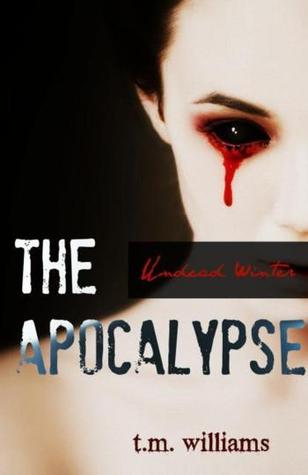 The Apocalypse - Undead Winter (Kindle Edition)