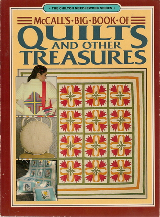 McCall's Big Book of Quilts and Other Treasures (Chilton Needlework Series)