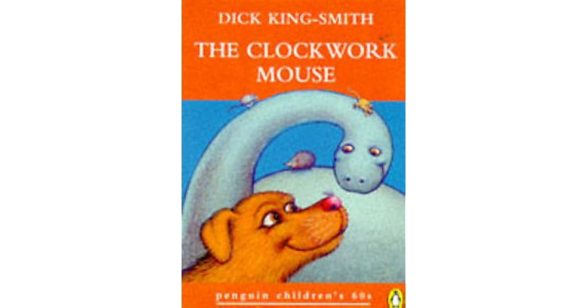 The Clockwork Mouse by Dick KingSmith