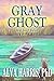 Gray Ghost: My Last Boat