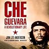Che Guevara: A Re...