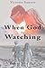 When God is Watching
