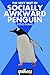 The Very Best of Socially Awkward Penguin by Steve   Evans