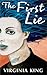 The First Lie by Virginia   King