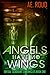 Angels Have No Wings (Oredal Quadrant Chronicles Book 1)