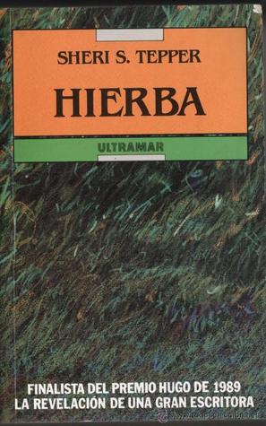 Portada de Hierba, de Sheri S. Tepper