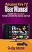 Amazon Fire TV User Manual: Guide to Unleash Your Streaming Media Device