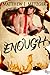 Enough