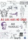 As Life Has No Undo