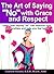The Art of Saying "No" with Grace and Respect by Charlene Richard
