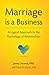 Marriage is a Business- A Logical Approach to the Psychology of Relationships