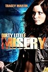 Dirty Little Misery by Tracey   Martin