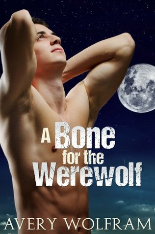 A Bone for the Werewolf (Gay Reluctant First Time Erotica)