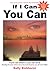 If I Can You Can: If you can dream it, you can do it