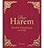 Der Harem: Sinnliche Begegnungen im Serail