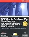 OCP Oracle Database 10g: New Features for Administrators Exam Guide (Oracle Press)