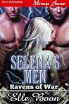 Selena's Men (Ravens of War #1)