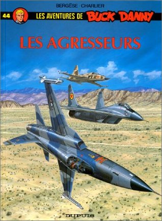 Buck Danny - Tome 44 - Les Agresseurs