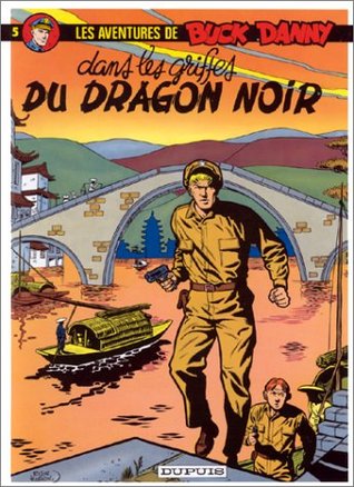 Dans les griffes du dragon noir (Buck Danny, #5)