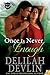 Once Is Never Enough (Delta...