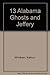 13 Alabama Ghosts and Jeffery