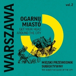Warszawa | Ogarnij Miasto (Get your head around the city) vol. 2