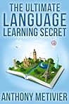 The Ultimate Language Learning Secret (Magnetic Memory Series)
