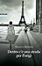 Dentro c'è una strada per Parigi