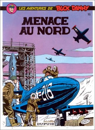 Buck Danny - Tome 16 - Menace au Nord (Hardcover)