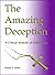 The Amazing Deception: a Cr...