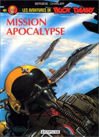 Buck Danny - Tome 41 - Mission Apocalypse