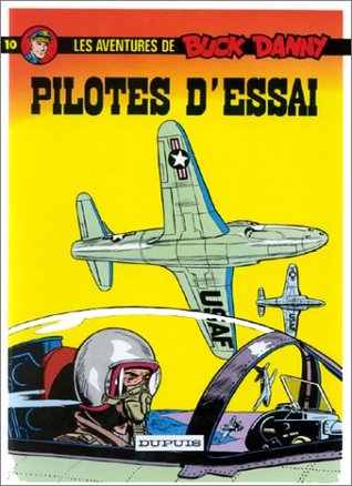 Pilotes d'essai (Buck Danny #10)