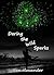 Daring the Wild Sparks (Wild Sparks, #2)