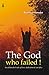 The God Who Failed!