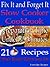 Fix It and Forget It: Slow Cooker Cookbook: Preparation Time: Under 15 Minutes: 210 Recipes: Meals Ready When You Are