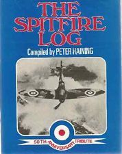 The Spitfire Log: A 50th Anniversary Tribute to the World's Most Famous Fighter Plane (Hardcover)